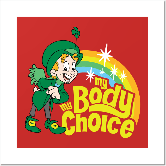 my body my choice Wall Art by Midnight Run Studio